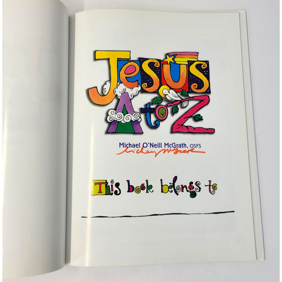 Jesus A To Z Michael O'Neill McGrath World Library White HC Signed Christian - Picture 4 of 15